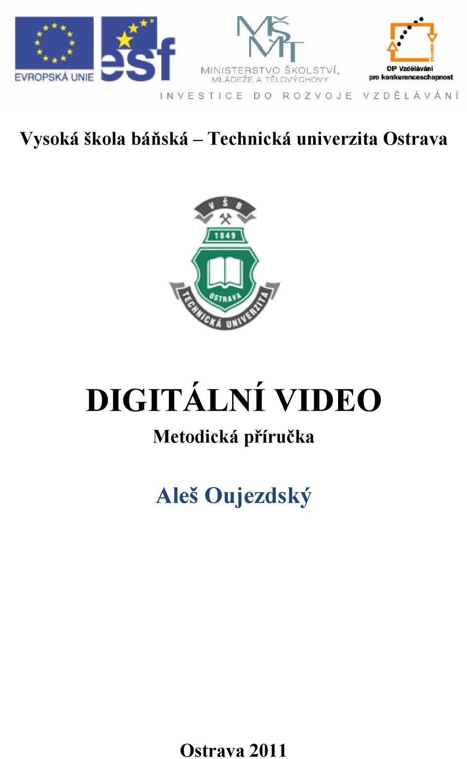 Ostrava DIGITÁLNÍ VIDEO