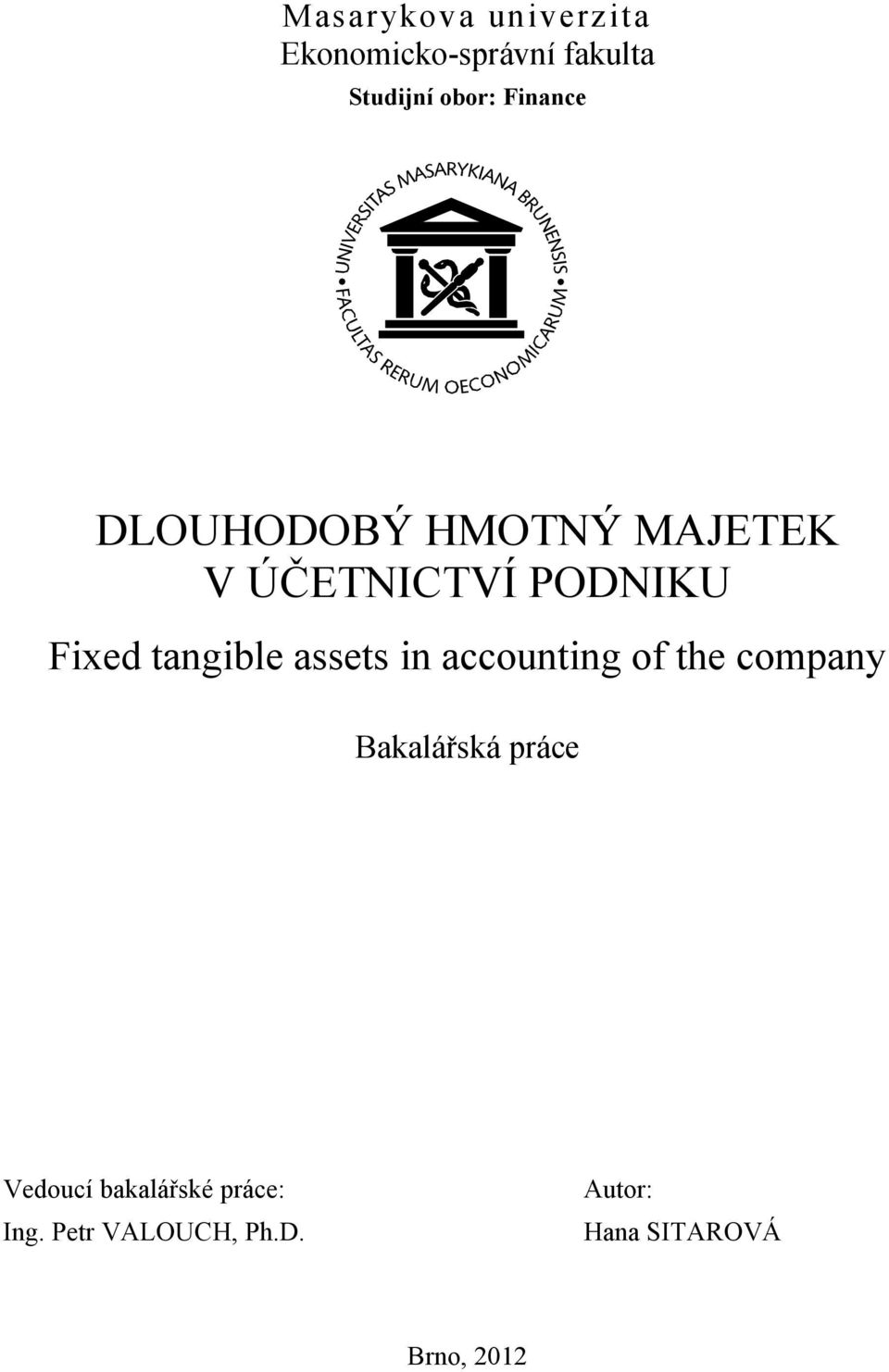 tangible assets in accounting of the company Bakalářská práce