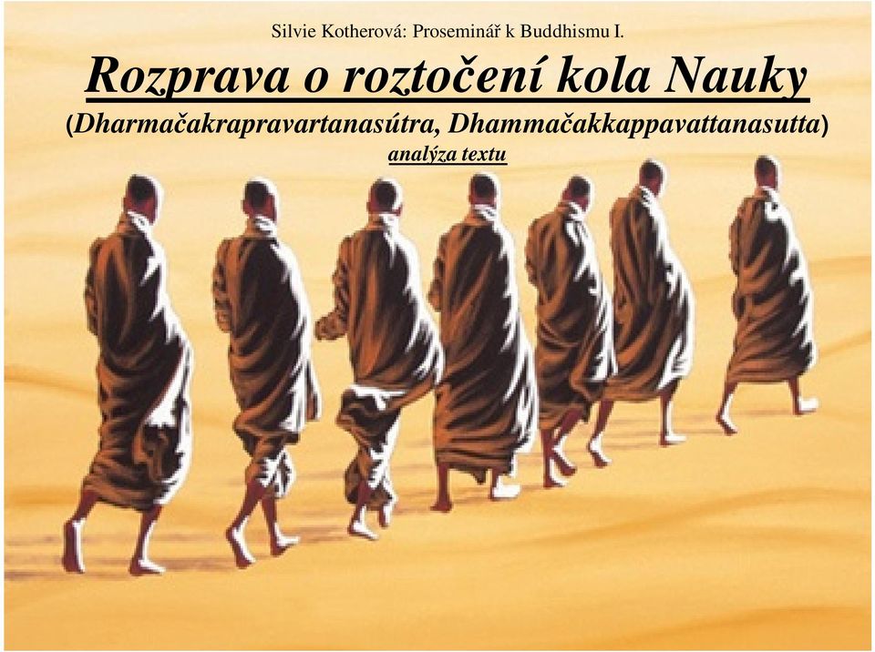 Rozprava o roztočení kola Nauky