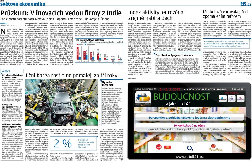 Země by měla s firmou Royal Dutch Shell podepsat dohodu o těžbě plynu z břidlic v hodnotě deset miliard dolarů.