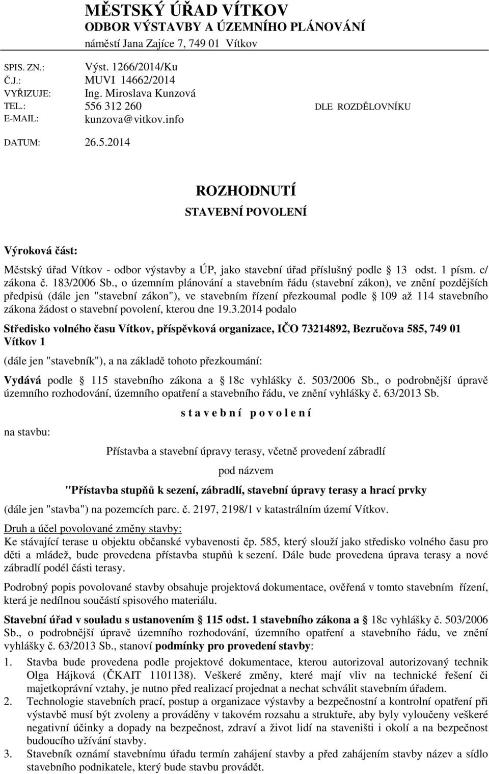 1 písm. c/ zákona č. 183/2006 Sb.