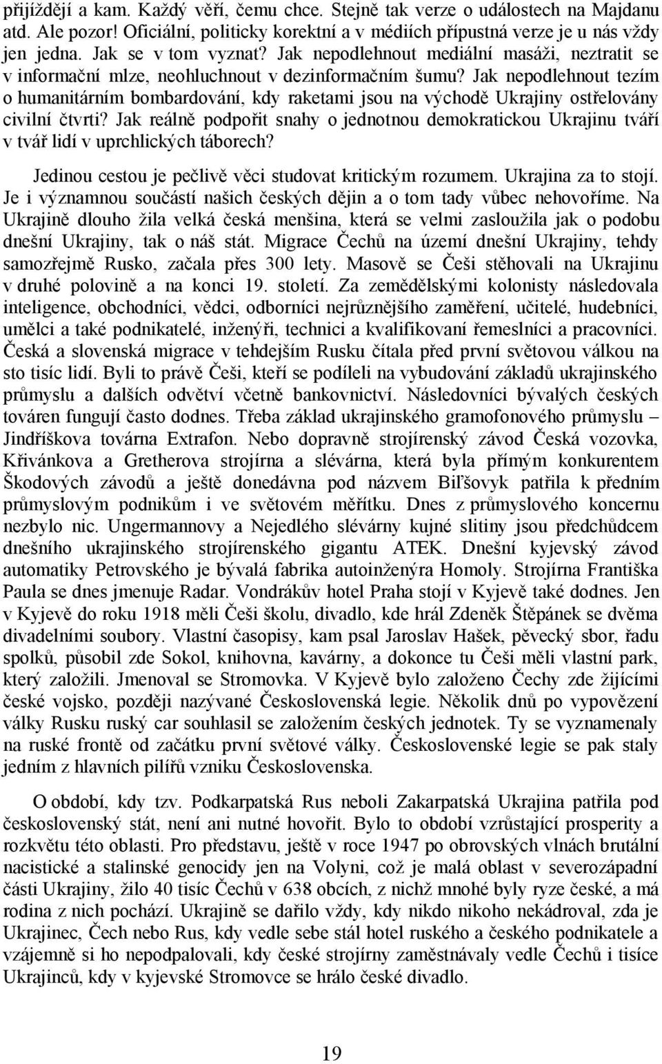 Jak nepodlehnout tezím o humanitárním bombardování, kdy raketami jsou na východě Ukrajiny ostřelovány civilní čtvrti?