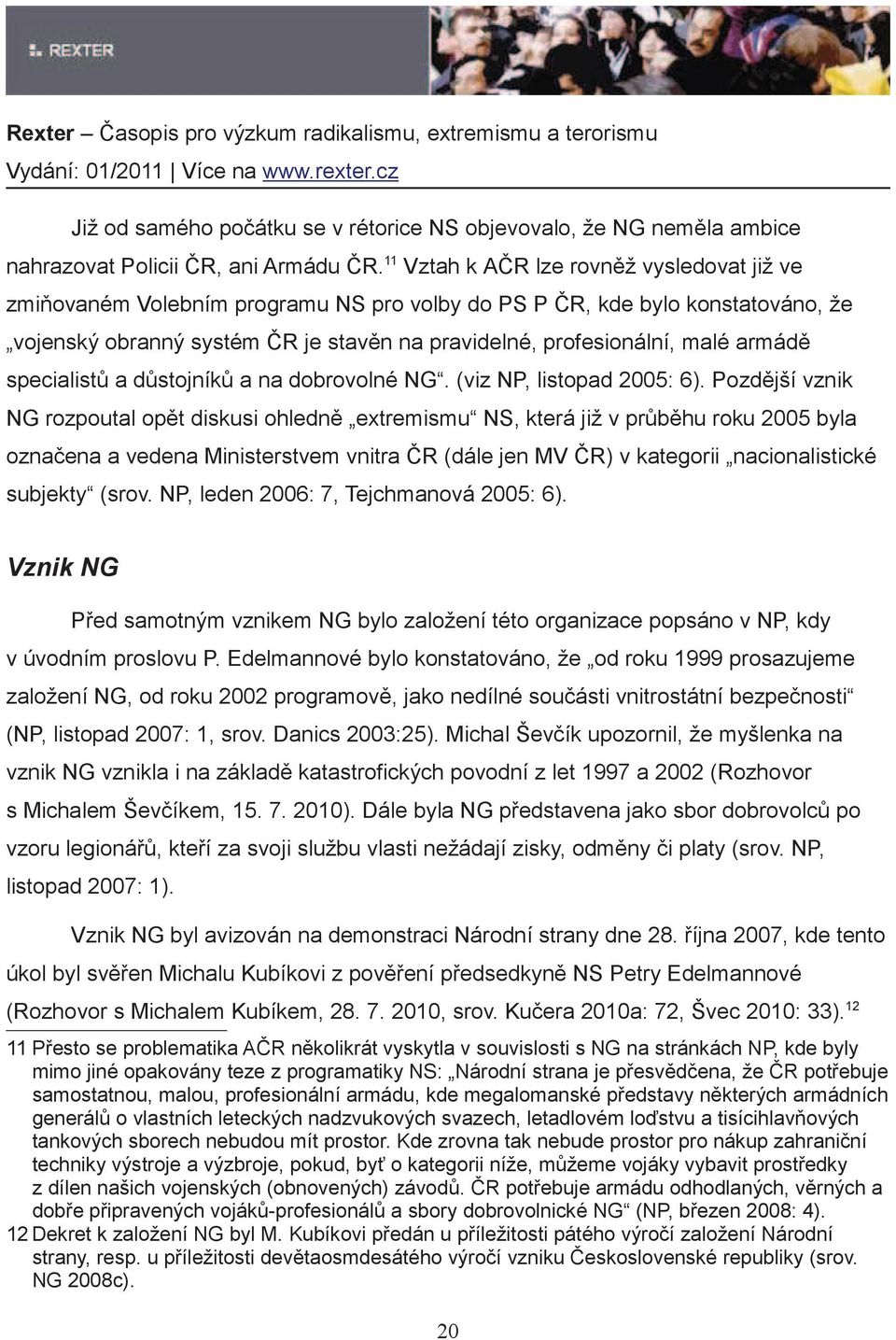 specialist a d stojník a na dobrovolné NG. (viz NP, listopad 2005: 6).