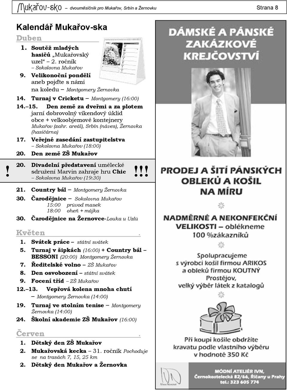 Den země za dveřmi a za plotem jarní dobrovolný víkendový úklid obce + velkoobjemové kontejnery Mukařov (zahr. areál), Srbín (náves), Žernovka (hasičárna) 17.