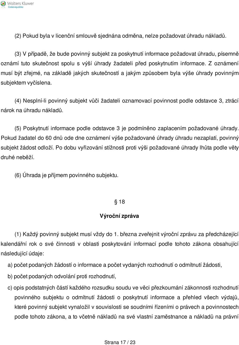 Z oznámení musí být zřejmé, na základě jakých skutečností a jakým způsobem byla výše úhrady povinným subjektem vyčíslena.