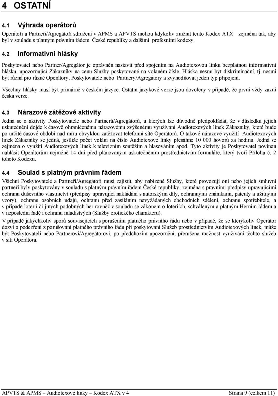 profesními kodexy. 4.