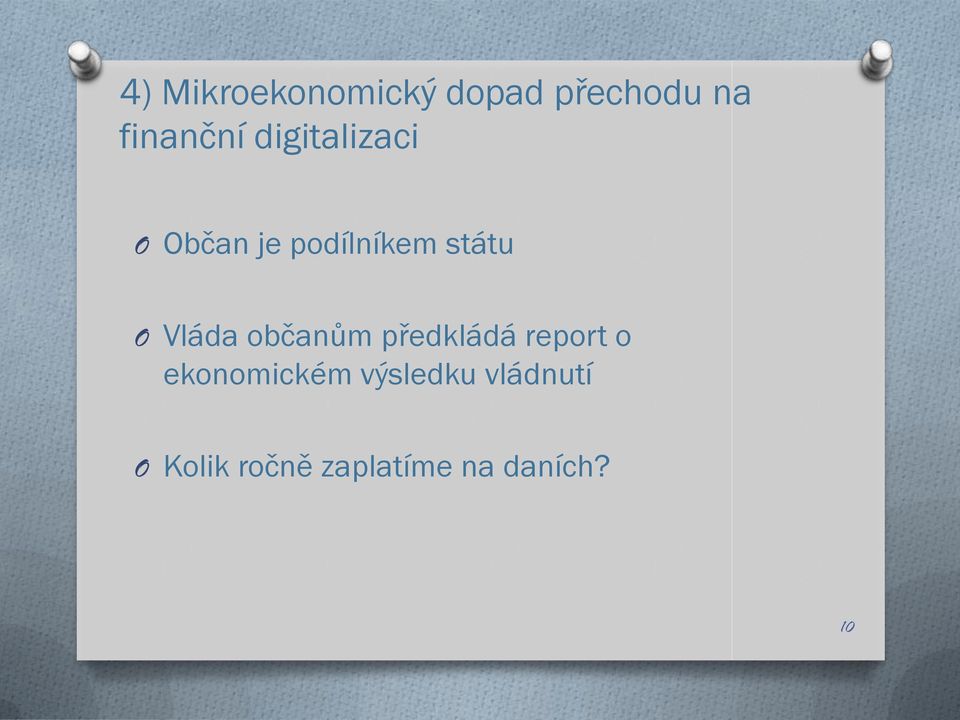 občanům předkládá report o ekonomickém