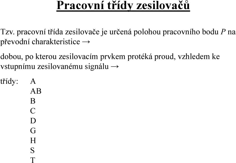 P na převodní charakteristice dobou, po kterou zesilovacím