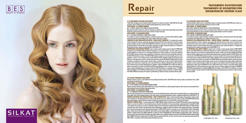 SILKAT REPAIR - R1 PRIMER SHAMPOO (ph = 6): PURIFICA E PREPARA I CAPELLI PRIMA DELL AZIONE RICOSTRUTTIVA Bagno preparatore chelante, elimina tutti i residui che si depositano sui capelli (cloro,