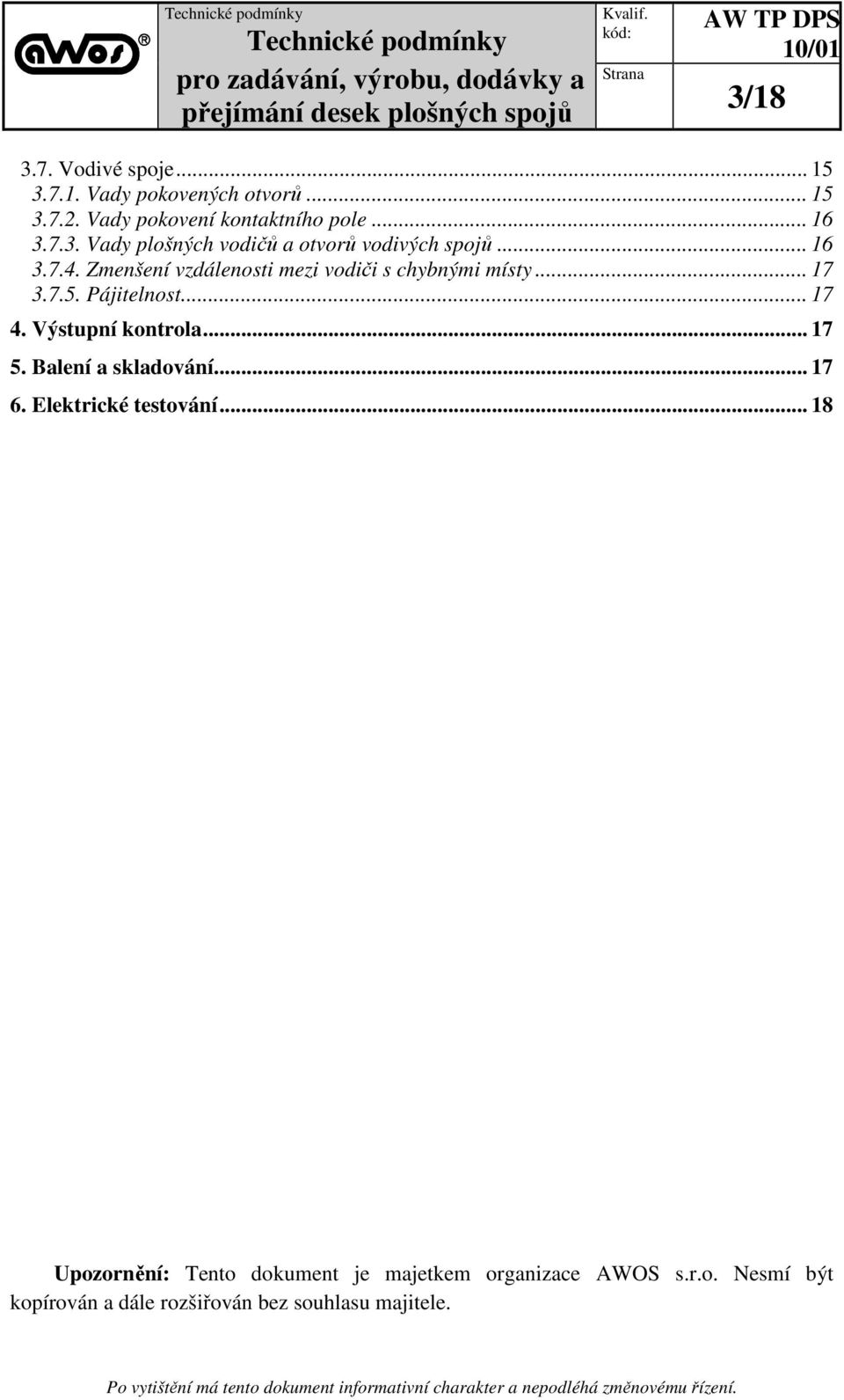 .. 17 5. Balení a skladování... 17 6. Elektrické testování.