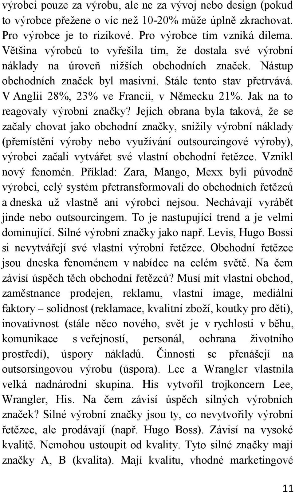 V Anglii 28%, 23% ve Francii, v Německu 21%. Jak na to reagovaly výrobní značky?