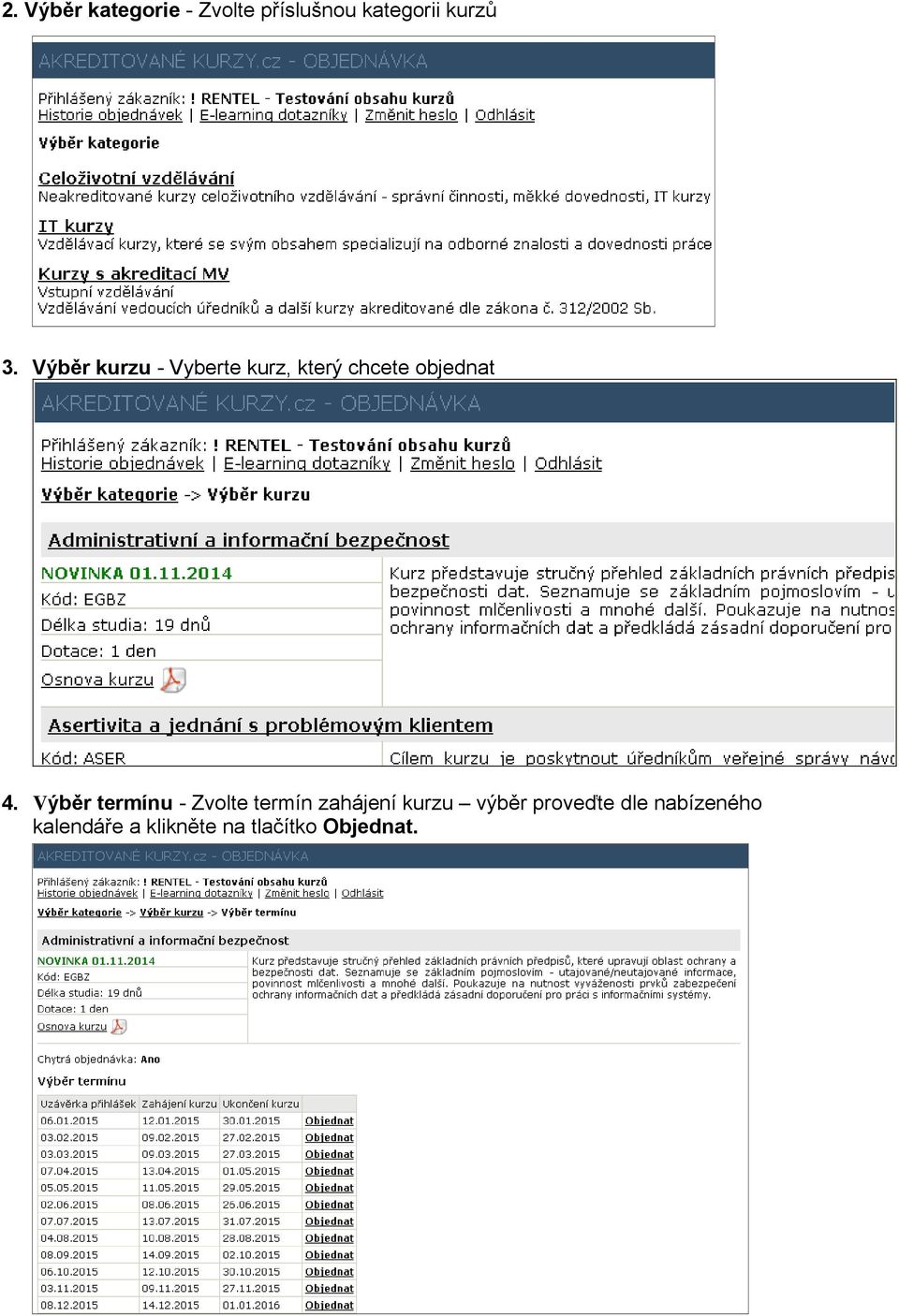 Výběr termínu - Zvolte termín zahájení kurzu výběr