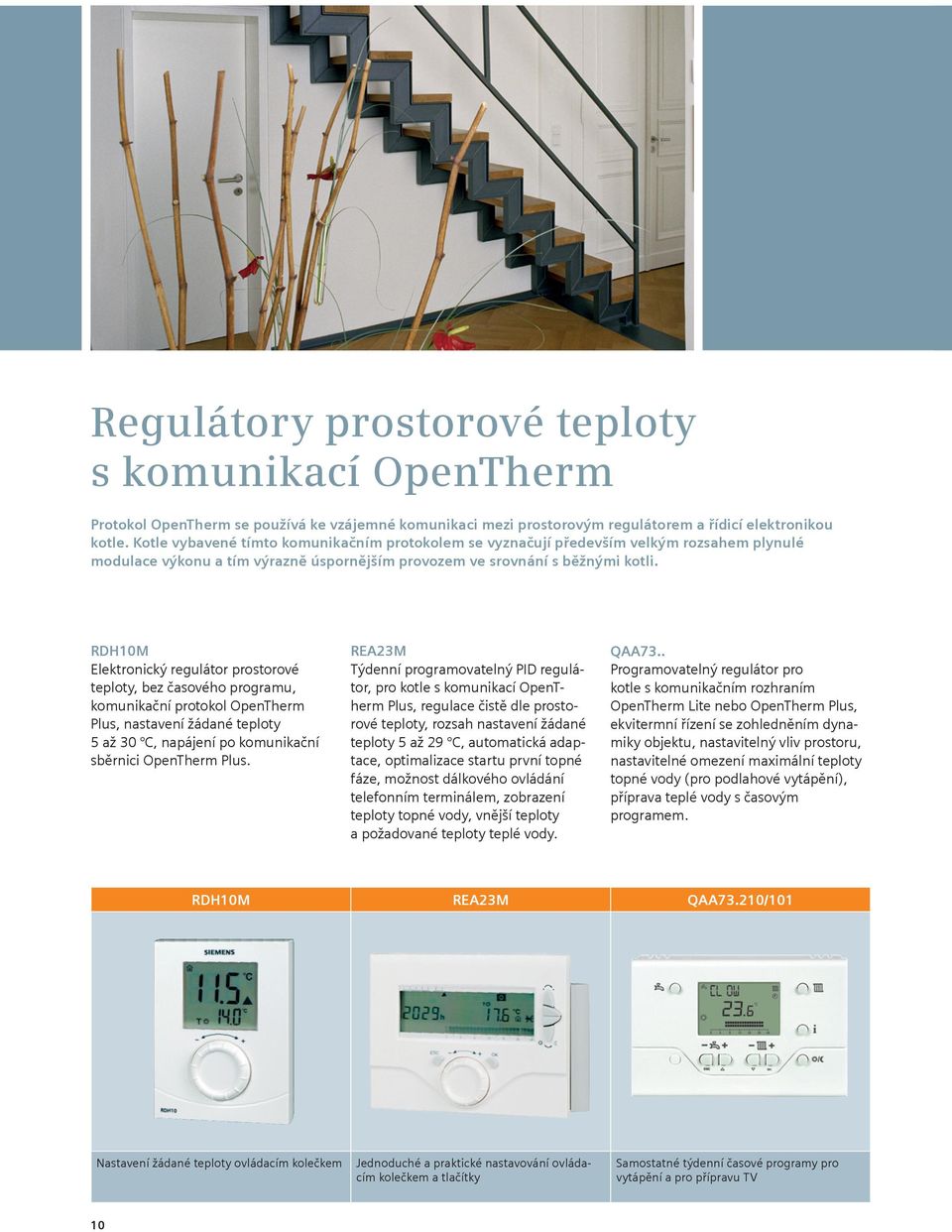 RDH10M Elektronický regulátor prostorové teploty, bez časového programu, komunikační protokol OpenTherm Plus, nastavení žádané teploty 5 až 30 C, napájení po komunikační sběrnici OpenTherm Plus.