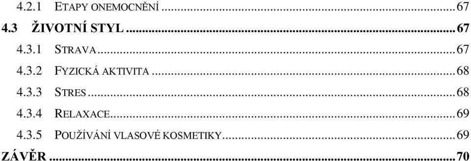 .. 68 4.3.3 STRES... 68 4.3.4 RELAXACE... 69 4.
