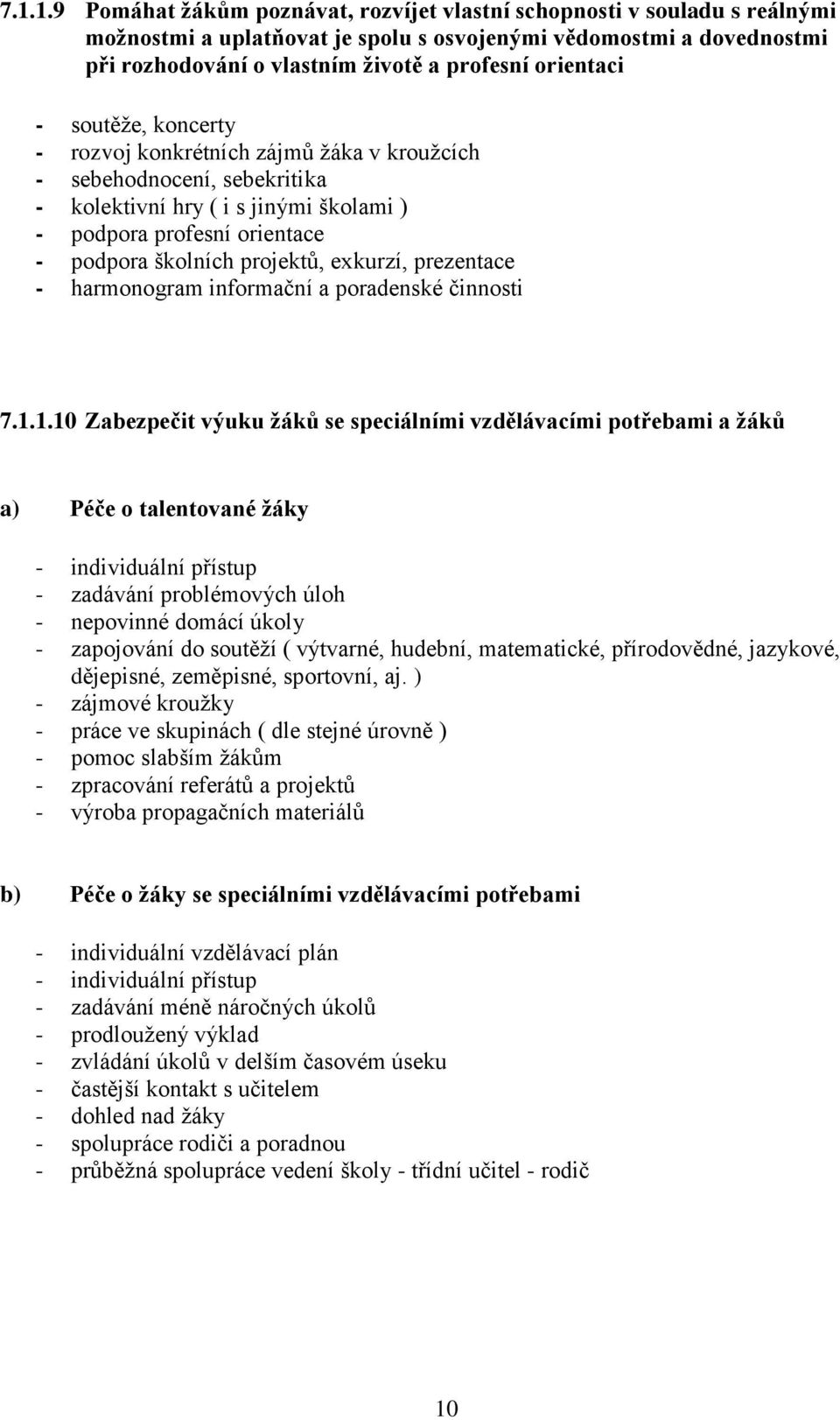 projektů, exkurzí, prezentace - harmonogram informační a poradenské činnosti 7.1.