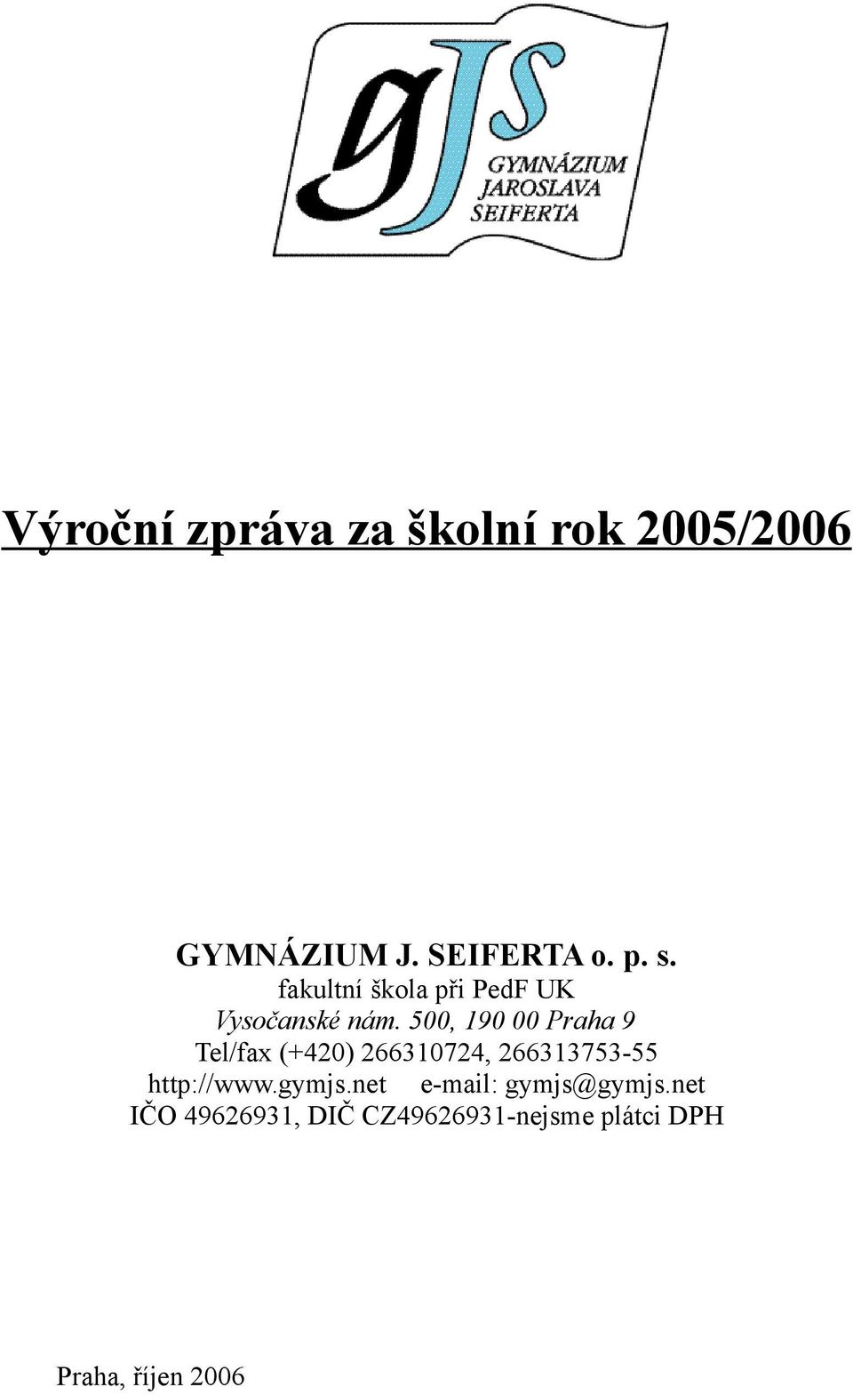 500, 190 00 Praha 9 Tel/fax (+420) 266310724, 266313753-55 http://www.