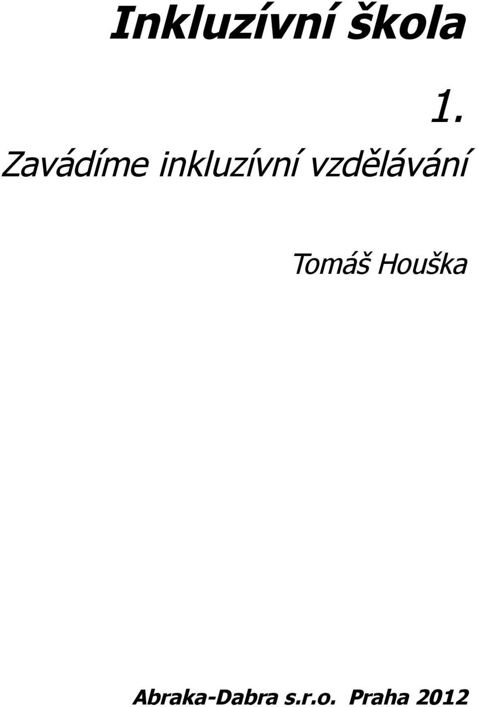 vzdělávání Tomáš Houška