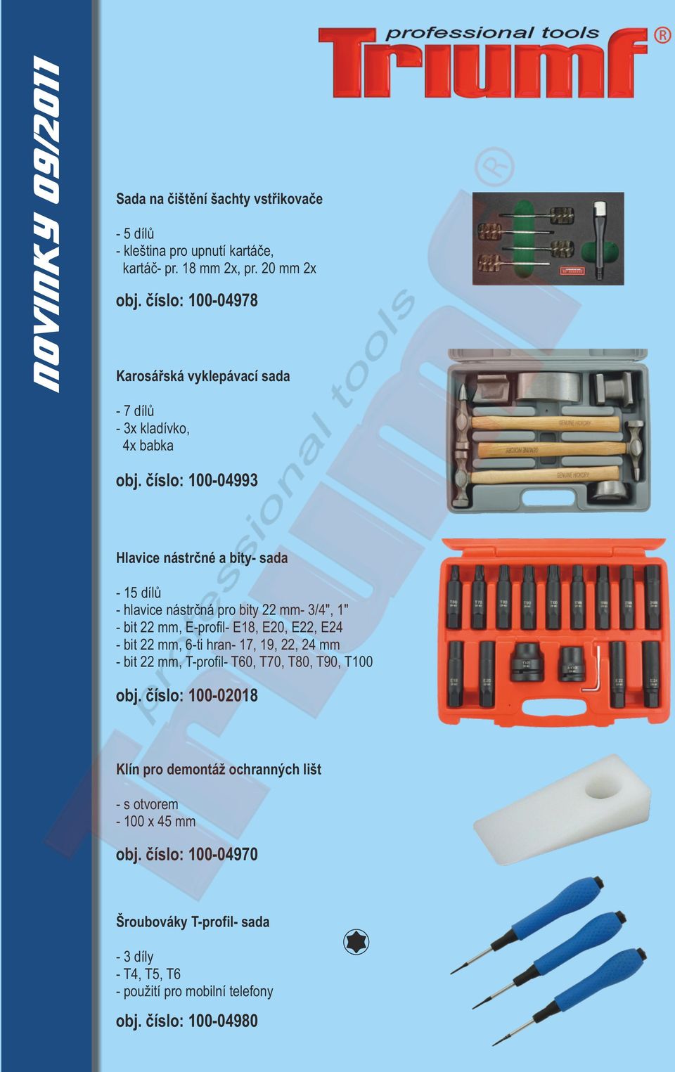 číslo: 100-04993 Hlavice nástrčné a bity- sada - 15 dílů - hlavice nástrčná pro bity 22 mm- 3/4", 1" - bit 22 mm, E-profil- E18, E20, E22, E24 - bit 22 mm,