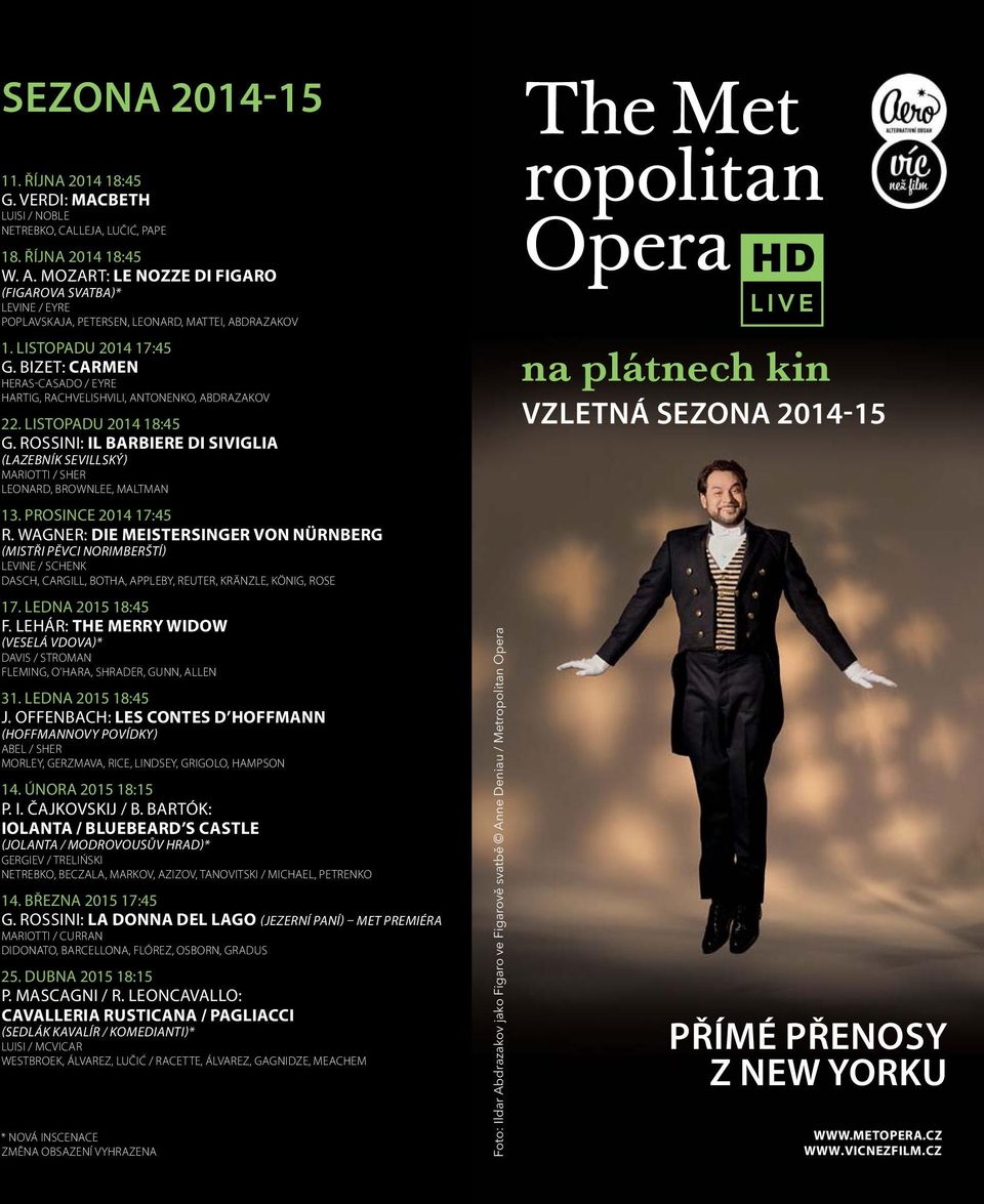 BIZET: CARMEN HERAS-CASADO / EYRE HARTIG, RACHVELISHVILI, ANTONENKO, ABDRAZAKOV 22. LISTOPADU 2014 18:45 G.