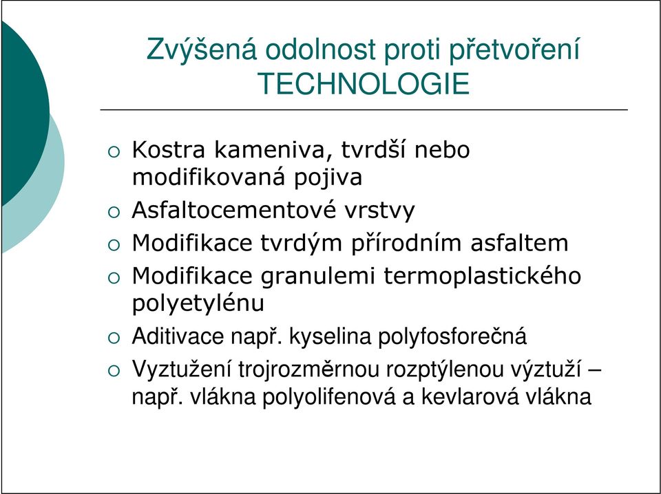 Modifikace granulemi termoplastického polyetylénu Aditivace např.