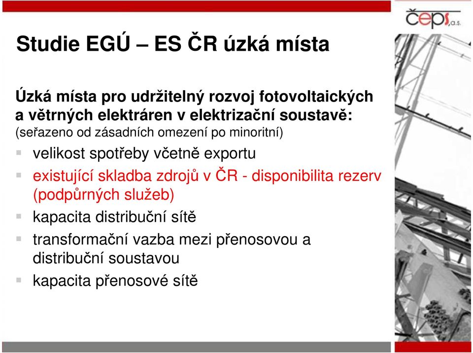 spotřeby včetně exportu existující skladba zdrojů v ČR - disponibilita rezerv (podpůrných