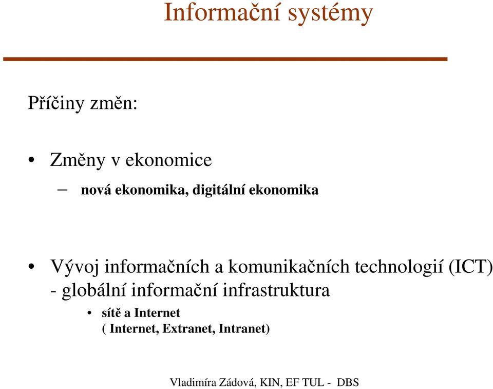 komunikačních technologií (ICT) - globální informační