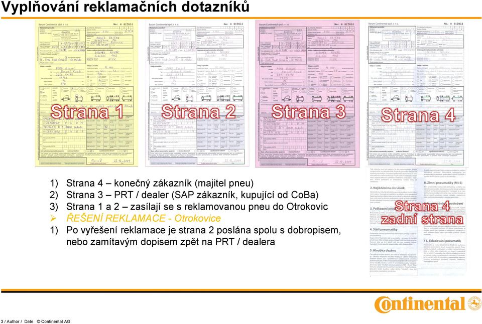 ŘEŠENÍ REKLAMACE - Otrokovice 1) Po vyřešení reklamace je strana 2 poslána spolu s