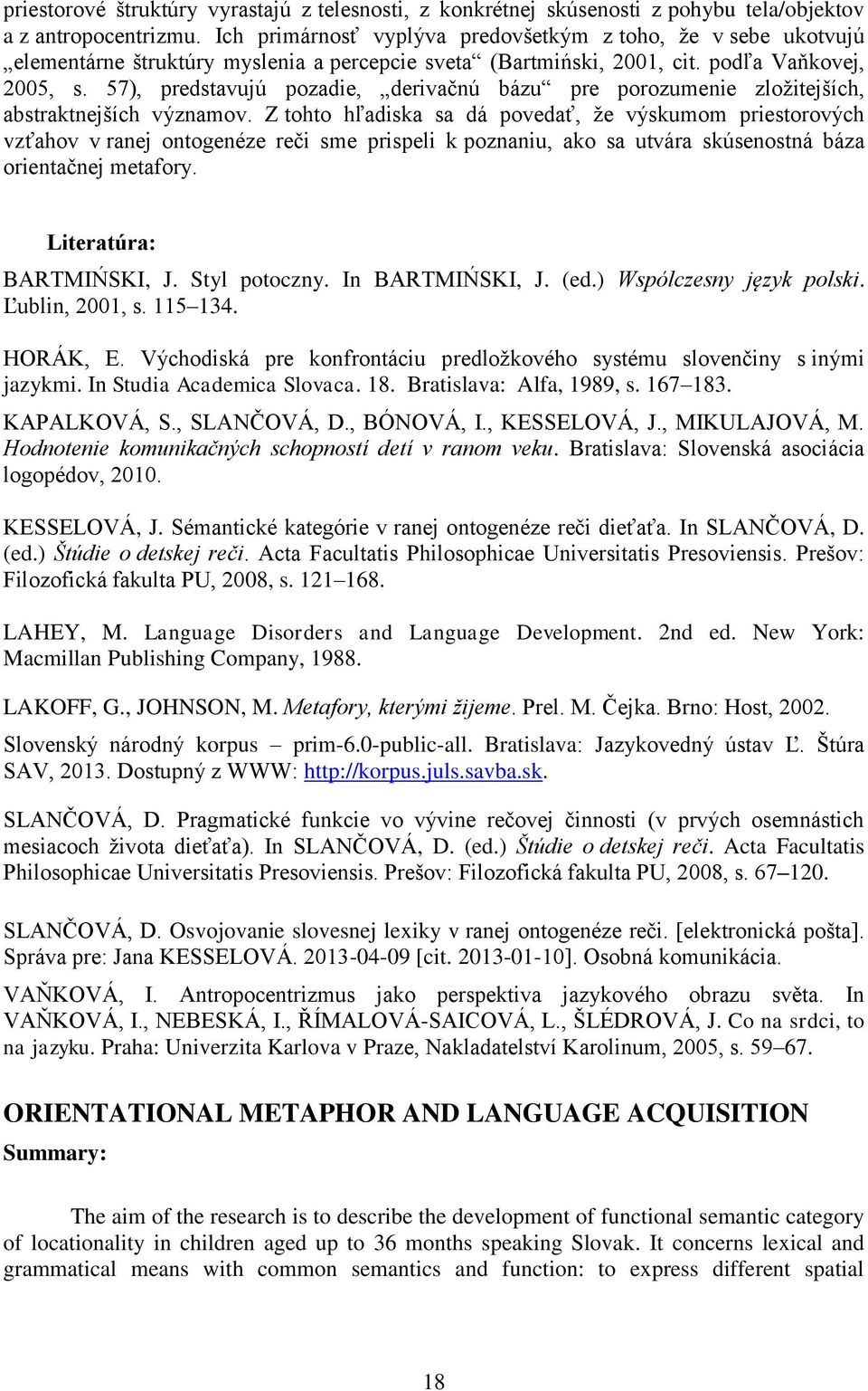 57), predstavujú pozadie, derivačnú bázu pre porozumenie zložitejších, abstraktnejších významov.