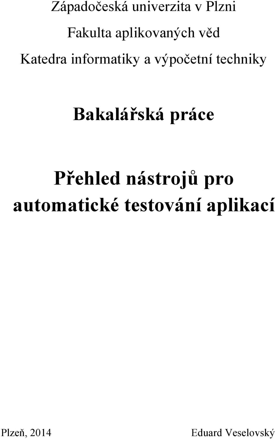 techniky Bakalářská práce Přehled nástrojů pro