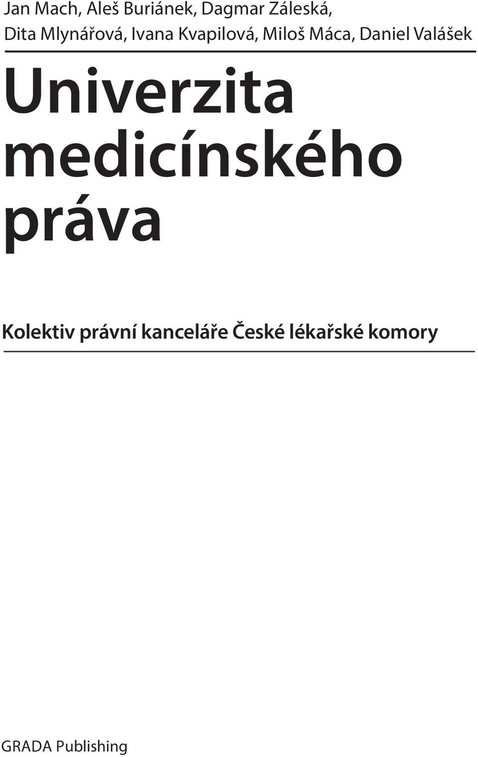 Valášek Univerzita medicínského práva Kolektiv