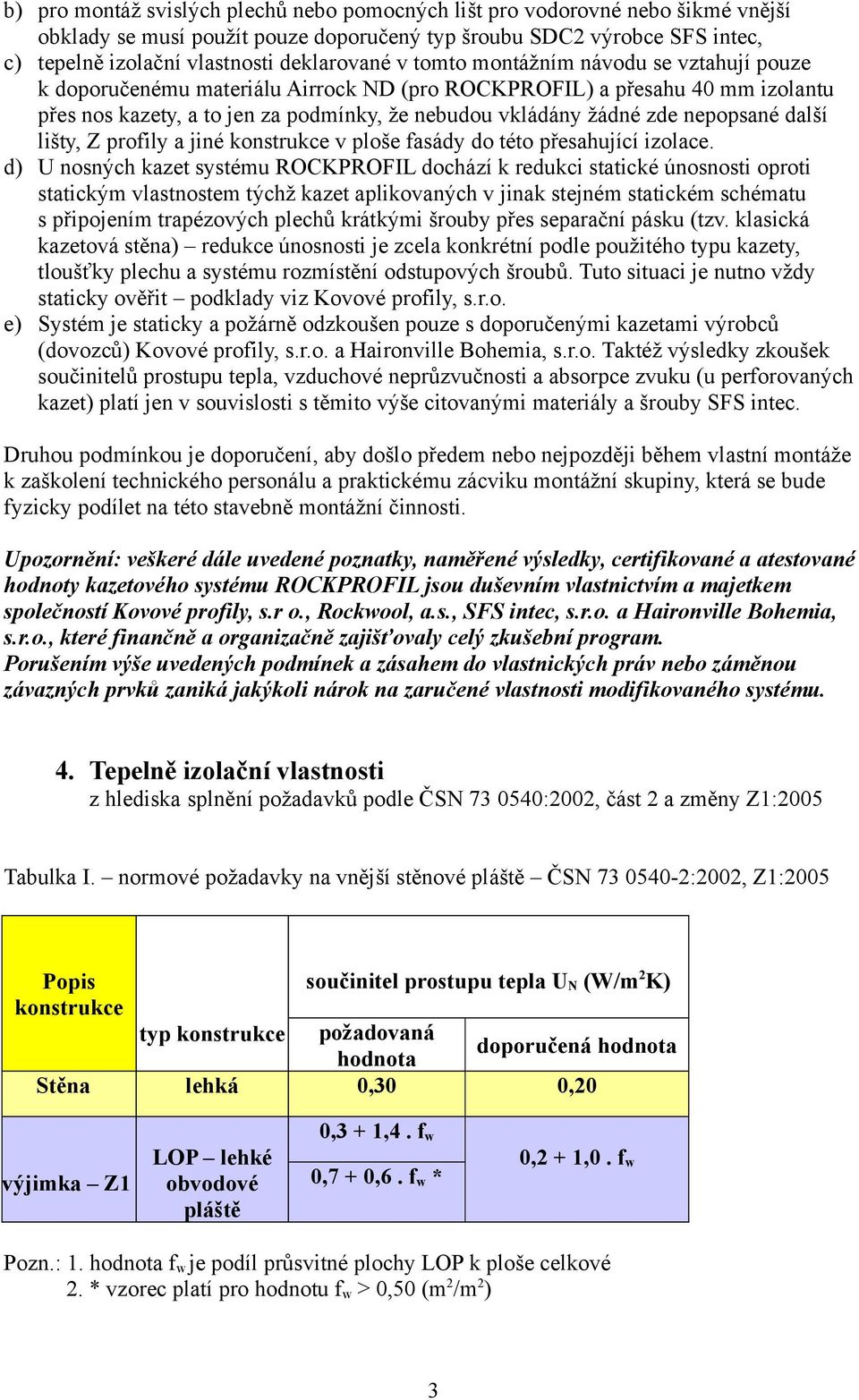 další lišty, Z profily a jiné konstrukce v ploše fasády do této přesahující izolace.