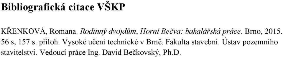 56 s, 157 s. příloh. Vysoké učení technické v Brně.