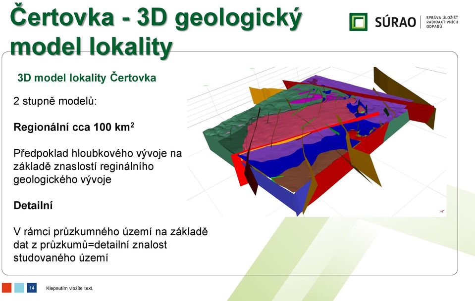 znaslostí reginálního geologického vývoje Detailní V rámci průzkumného území