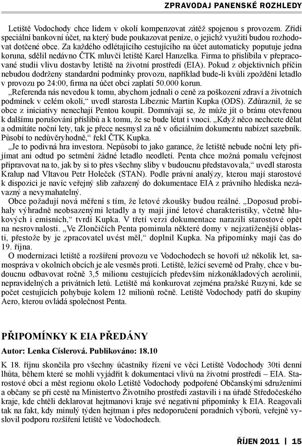 Firma to přislíbila v přepracované studii vlivu dostavby letiště na životní prostředí (EIA).