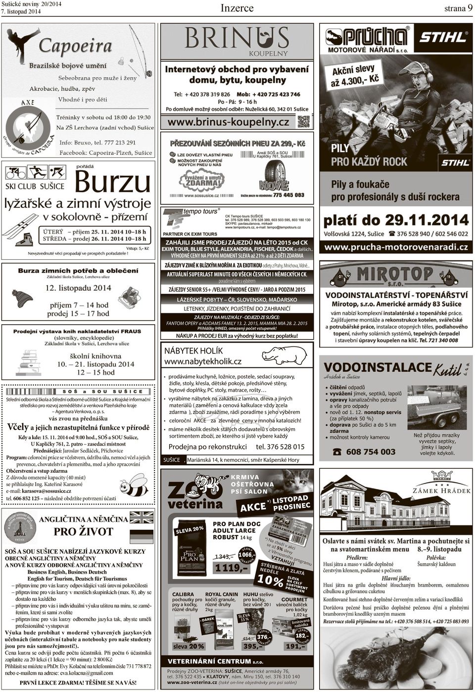 .. AKTUÁLNÍ SUPERLAST MINUTE OD VŠECH ČESKÝCH I NĚMECKÝCH CK, poradíme Vám s výběrem ZÁJEZDY SENIOR 55+ /VELMI VÝHODNÉ CENY/ - JARO A PODZIM 2015 LÁZEŇSKĚ POBYTY ČR, SLOVENSKO, MAĎARSKO LETENKY,