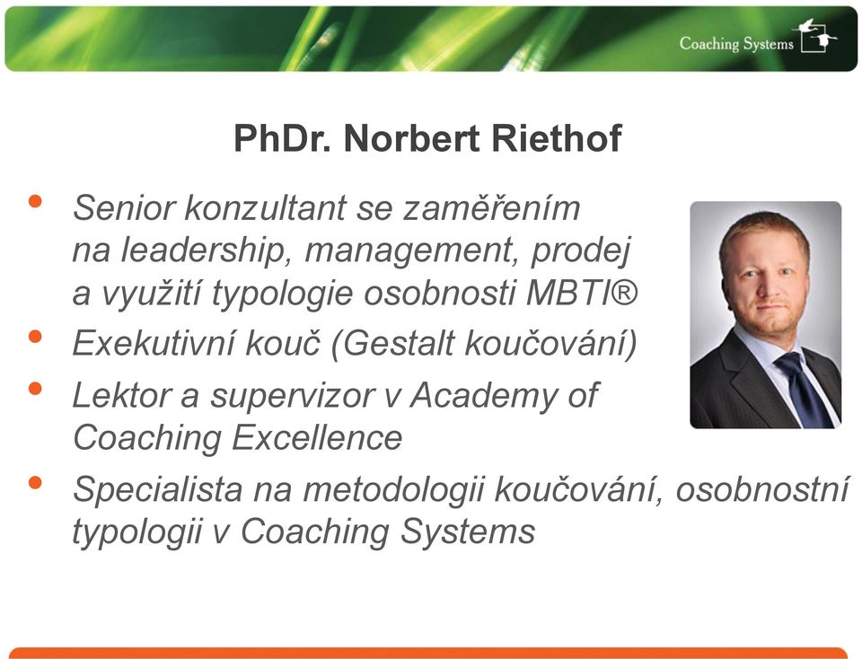 (Gestalt koučování) Lektor a supervizor v Academy of Coaching