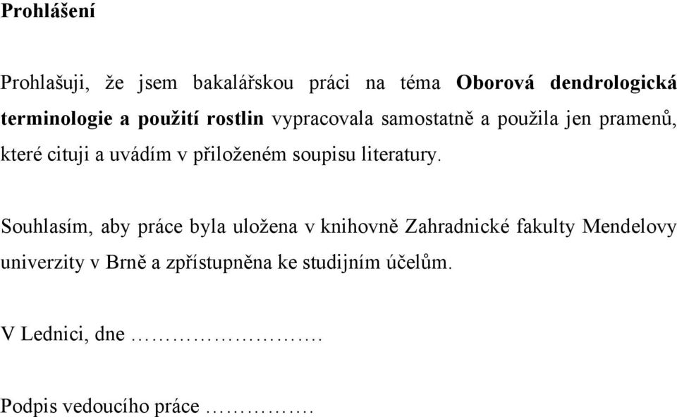 přiloženém soupisu literatury.