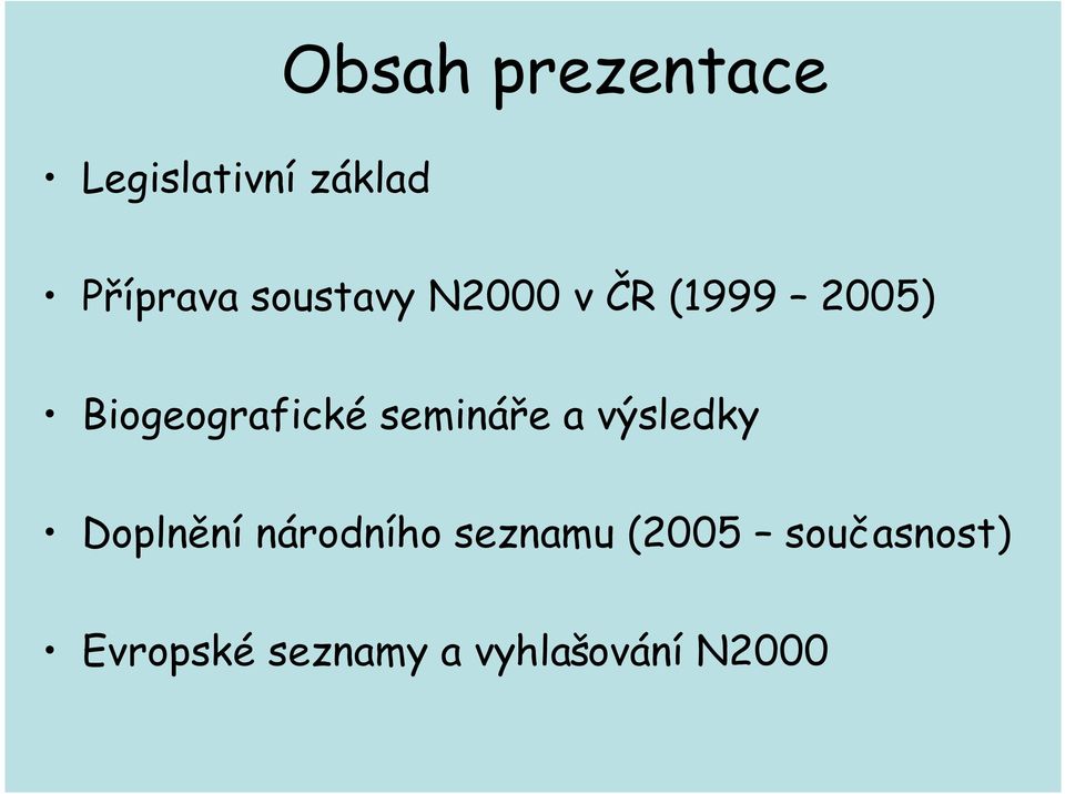 semináře a výsledky Doplnění národního seznamu