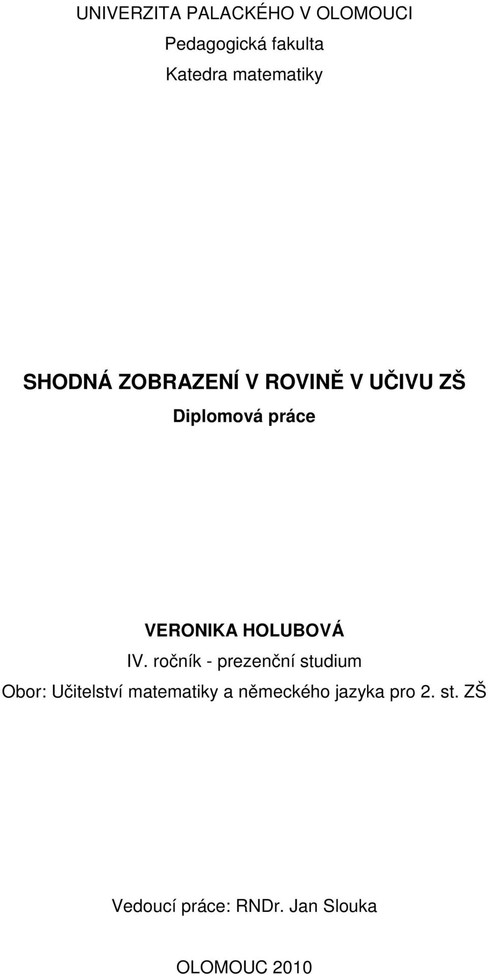 VERONIKA HOLUBOVÁ IV.