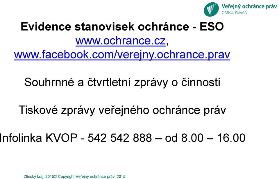 prav Souhrnné a čtvrtletní zprávy o činnosti Tiskové zprávy