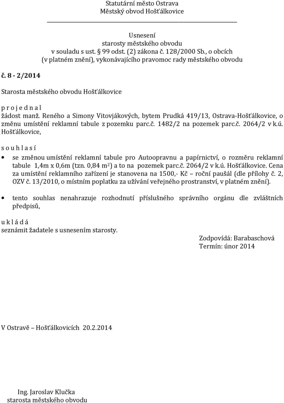2, OZV č. 13/2010, o místním poplatku za užívání veřejného prostranství, v platném znění).