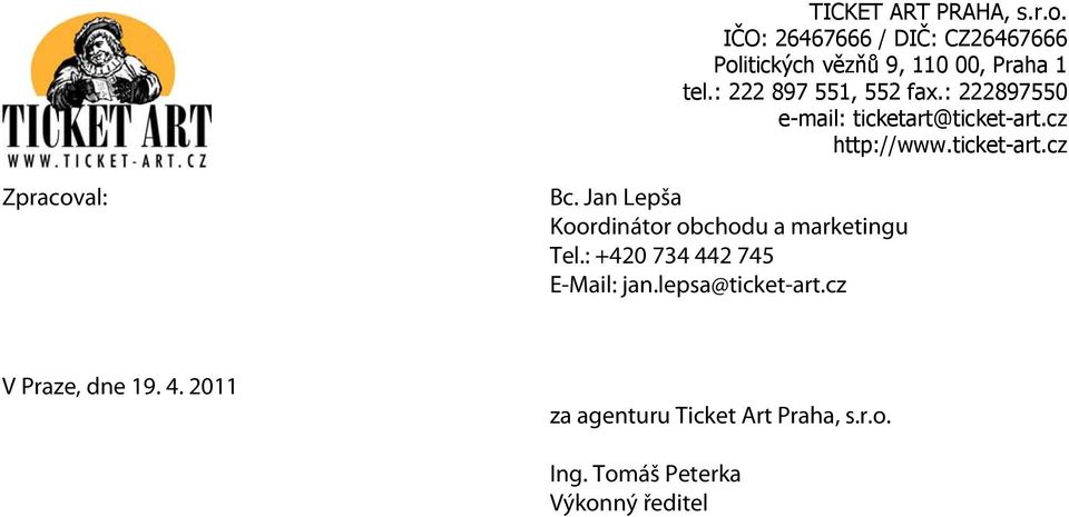 : +420 734 442 745 E-Mail: jan.lepsa@ticket-art.