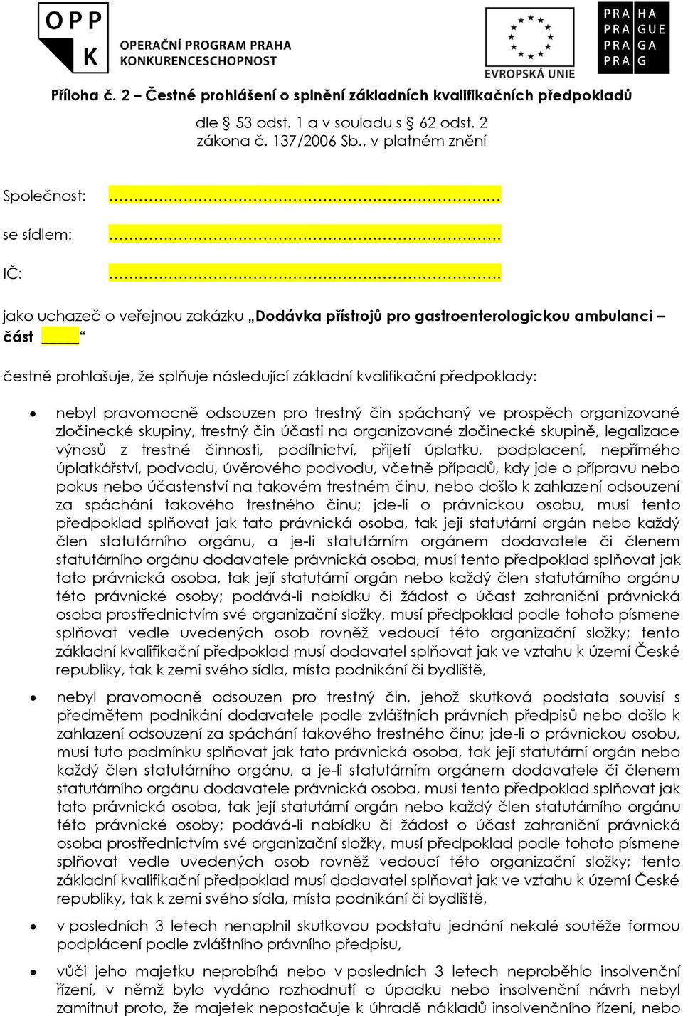 trestný čin spáchaný ve prospěch organizované zločinecké skupiny, trestný čin účasti na organizované zločinecké skupině, legalizace výnosů z trestné činnosti, podílnictví, přijetí úplatku,