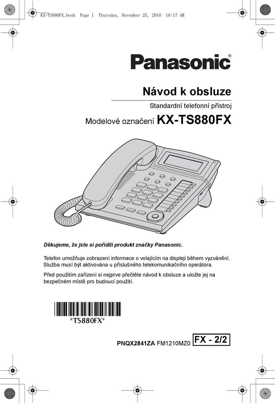 KX-TS880FX Děkujeme, že jste si pořídili produkt značky Panasonic.