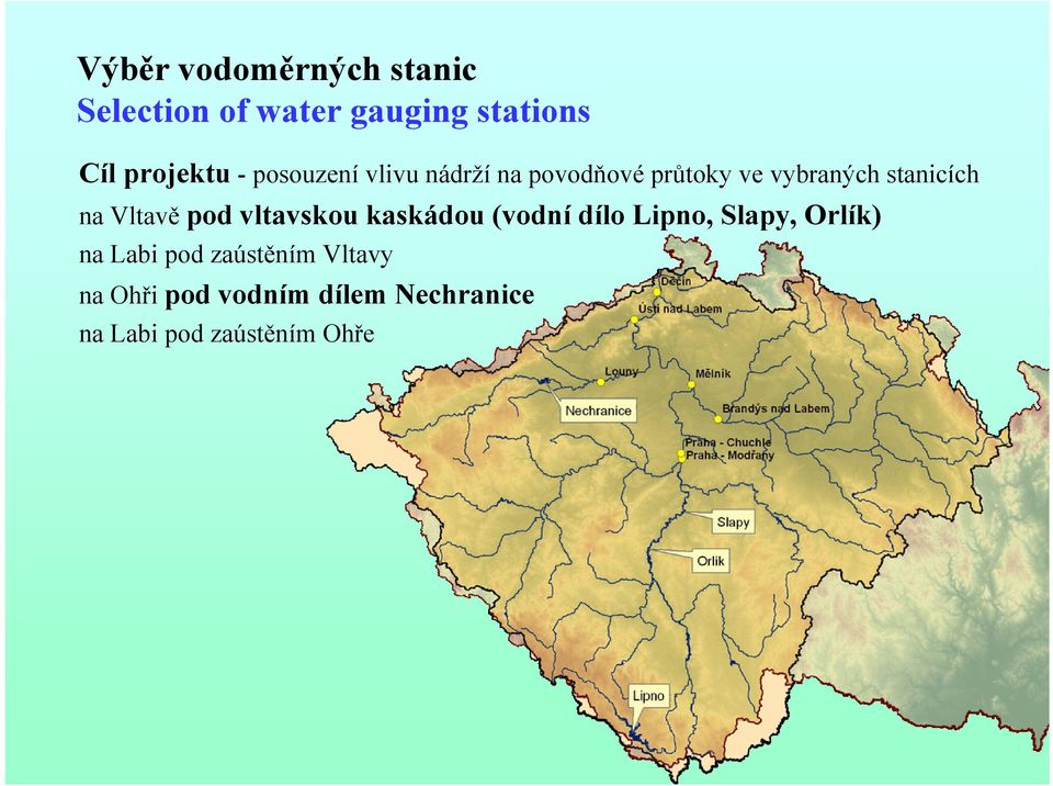 Vltavě pod vltavskou kaskádou (vodní dílo Lipno, Slapy, Orlík) na Labi pod