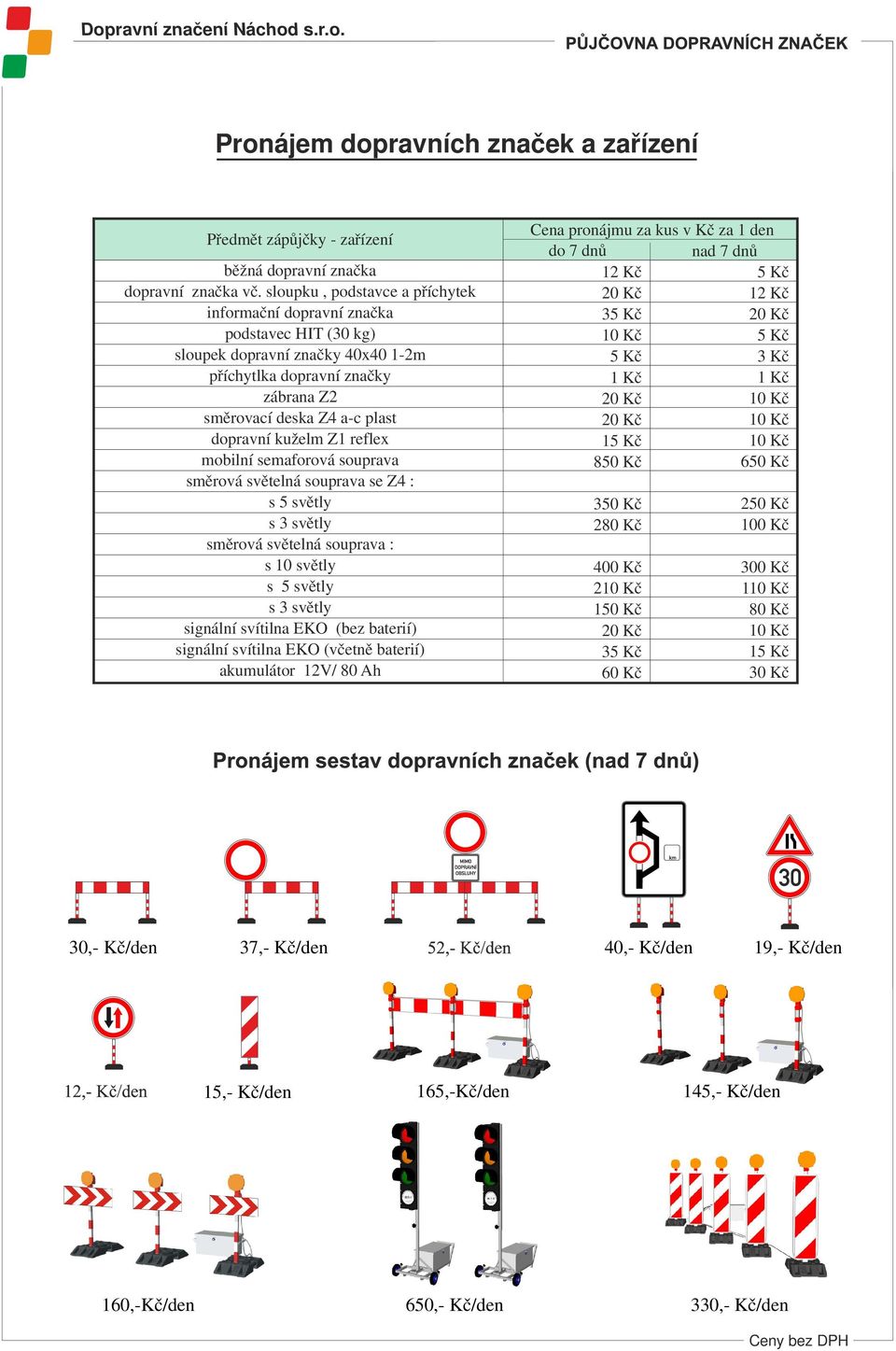 reflex mobilní semaforová souprava směrová světelná souprava se Z4 : s 5 světly s 3 světly směrová světelná souprava : s 0 světly s 5 světly s 3 světly signální svítilna EKO (bez baterií) signální