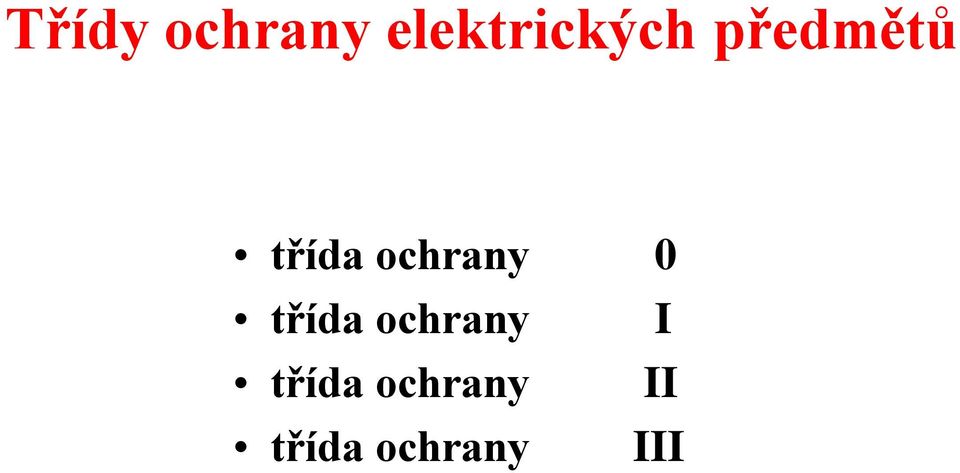 třída ochrany 0 třída