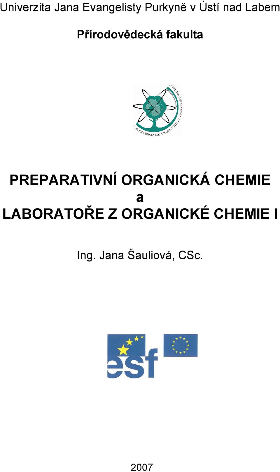 PREPARATIVNÍ ORGANICKÁ CHEMIE a LABORATOŘE