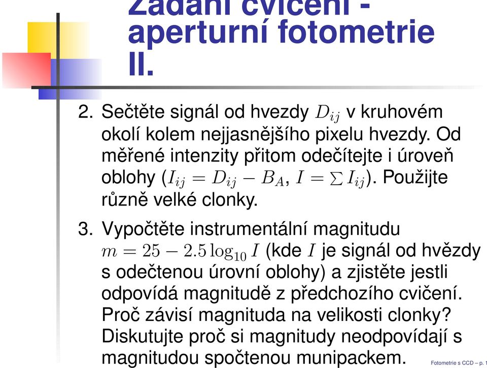 Vypočtěte instrumentální magnitudu m = 25 2.