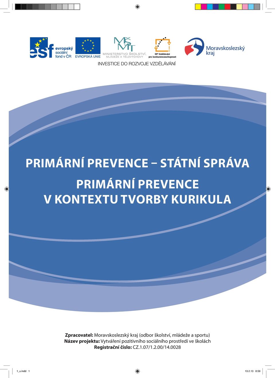 sportu) Název projektu: Vytváření pozitivního sociálního prostředí ve